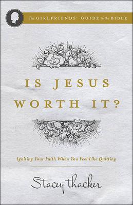 Book cover for Is Jesus Worth It?