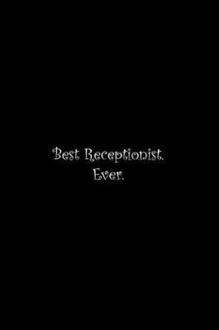 Cover of Best Receptionist. Ever