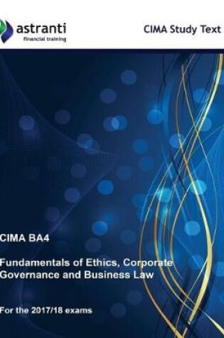 Cover of Cima Ba4 Fundamentals of Ethics, Corporate Governance and Business Law Study Text
