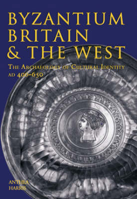 Book cover for Byzantium, Britain and the West