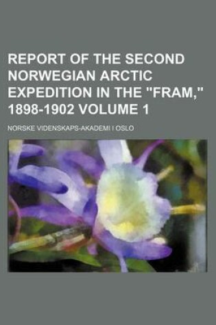 Cover of Report of the Second Norwegian Arctic Expedition in the Fram, 1898-1902 Volume 1