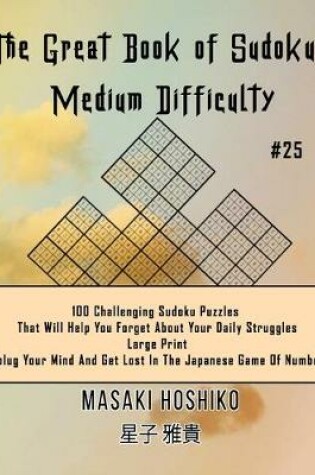 Cover of The Great Book of Sudokus - Medium Difficulty #25