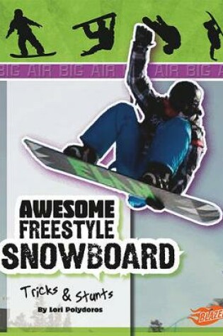 Cover of Awesome Snowboard Tricks & Stunts