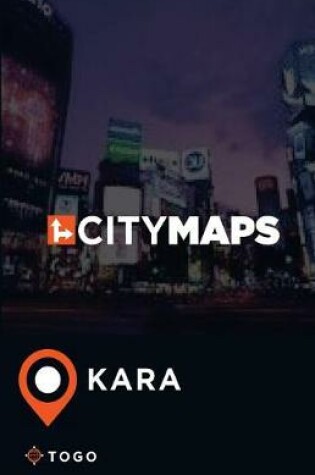 Cover of City Maps Kara Togo