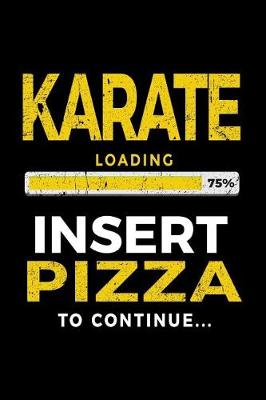 Book cover for Karate Loading 75% Insert Pizza To Continue