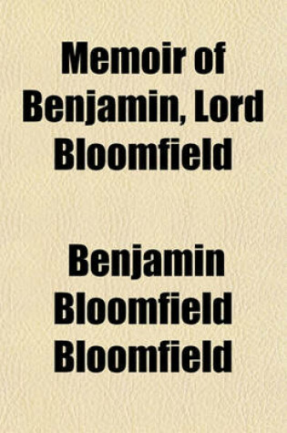 Cover of Memoir of Benjamin, Lord Bloomfield