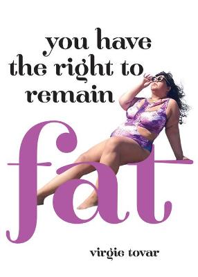 Book cover for You Have the Right to Remain Fat