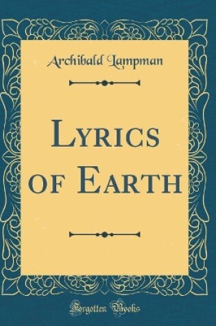 Cover of Lyrics of Earth (Classic Reprint)