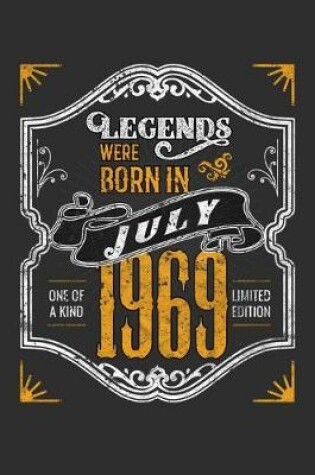 Cover of Legends Were Born in July 1969 One Of A Kind Limited Edition