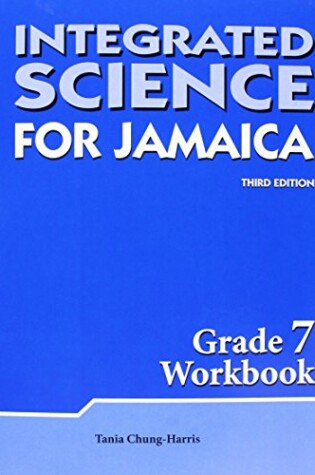 Cover of Integrated Science for Jamaica 3rd Edition Grade 7 Workbook