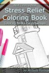 Book cover for Stress Relief Coloring Book