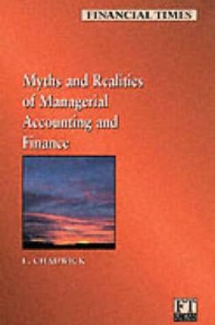 Cover of The Myths and Realities of Managerial Accounting and Finance