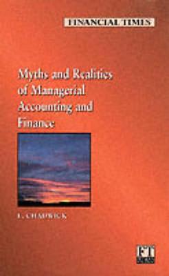 Book cover for The Myths and Realities of Managerial Accounting and Finance