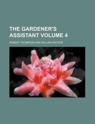 Book cover for The Gardener's Assistant Volume 4