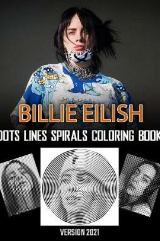 Cover of BILLIE EILISH Dots Line Spirals Coloring Book