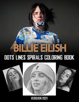 Book cover for BILLIE EILISH Dots Line Spirals Coloring Book