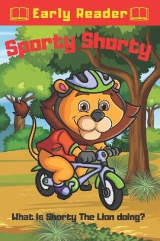 Cover of Sporty Shorty What is Shorty The Lion Doing?