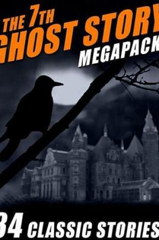 Cover of The 7th Ghost Story Megapack(r)