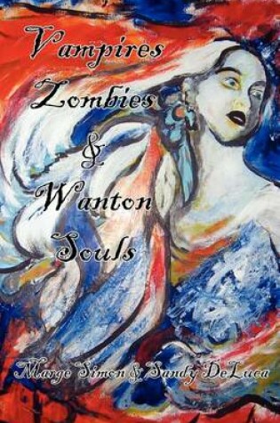 Cover of Vampires, Zombies, & Wanton Souls
