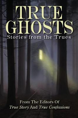 Book cover for True Ghosts