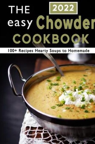 Cover of The Easy Chowder Cookbook 2022