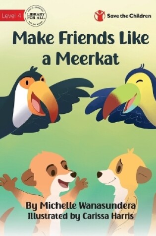 Cover of Make Friends Like a Meerkat