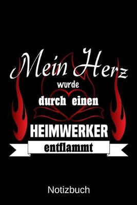 Book cover for Mein Herz wurde durch einen Heimwerker entflammt