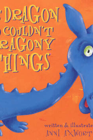 Cover of The Dragon Who Couldn't Do Dragony Things