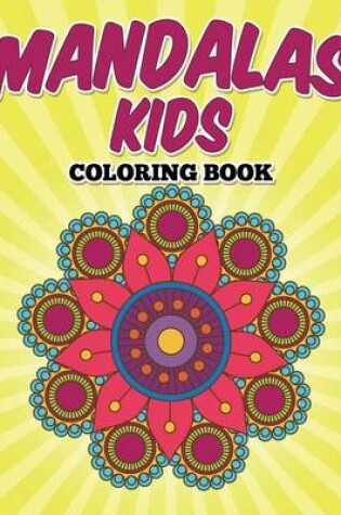 Cover of Mandalas Kids Coloring Book