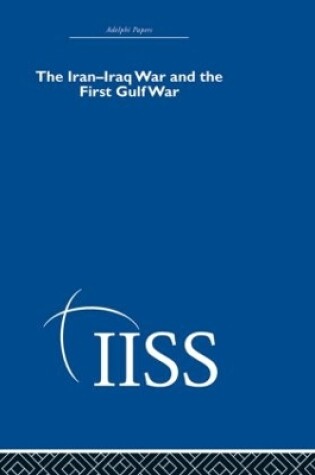 Cover of The Iran-Iraq War and the First Gulf War