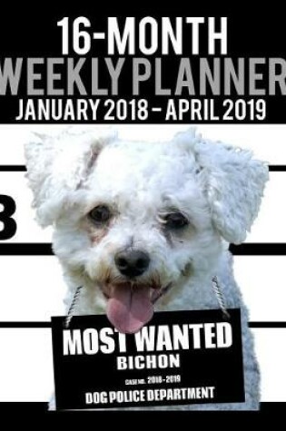 Cover of 2018-2019 Weekly Planner - Most Wanted Bichon