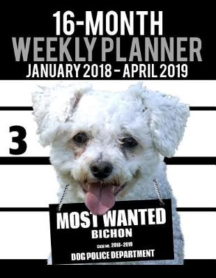 Cover of 2018-2019 Weekly Planner - Most Wanted Bichon