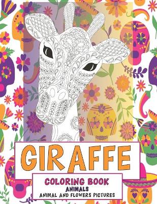 Book cover for Coloring Book Animal and Flowers Pictures - Animals - Giraffe