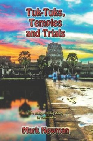 Cover of Tuk-Tuks, Temples and Trials