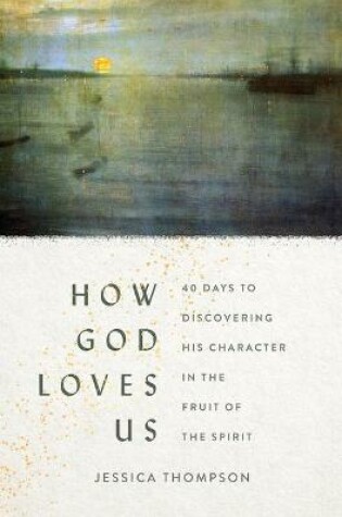 Cover of How God Loves Us