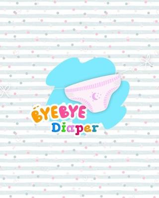 Book cover for Bye Bye Diapers