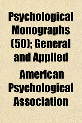 Book cover for Psychological Monographs (50); General and Applied