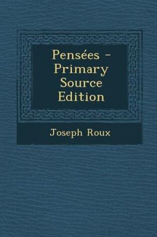 Cover of Pensees - Primary Source Edition