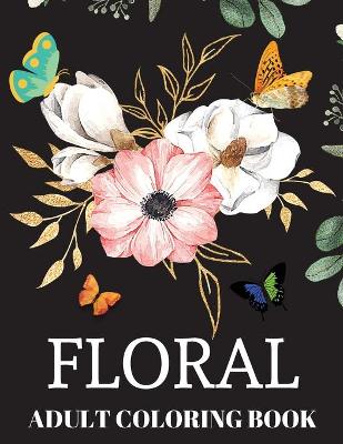 Book cover for Floral Adult Coloring Book