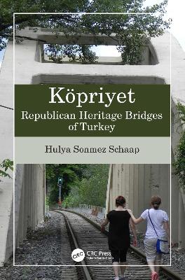 Book cover for Koepriyet: Republican Heritage Bridges of Turkey