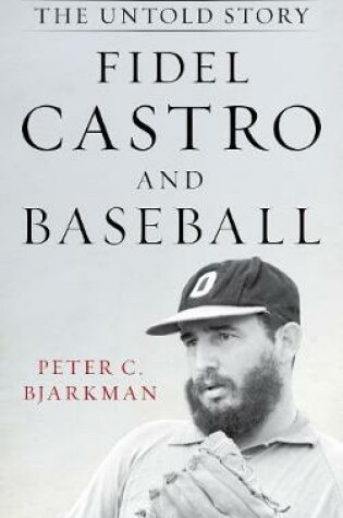 Cover of Fidel Castro and Baseball