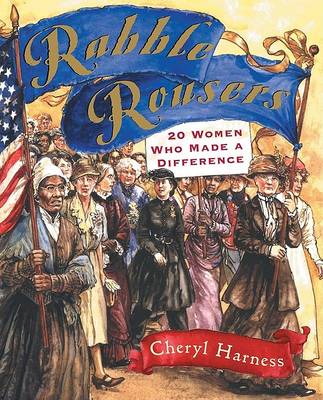 Book cover for Rabble Rousers: 20 Women Who M