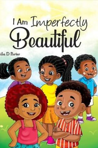 Cover of I Am Imperfectly Beautiful!