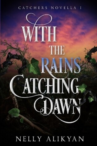 Cover of With the Rains Catching Dawn