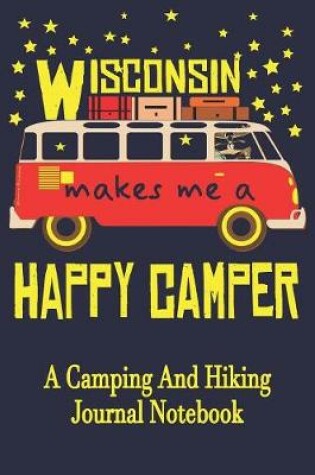 Cover of Wisconsin Makes Me A Happy Camper