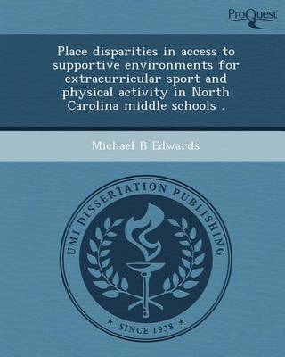 Book cover for Place Disparities in Access to Supportive Environments for Extracurricular Sport and Physical Activity in North Carolina Middle Schools