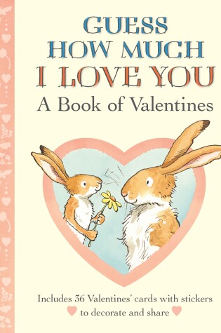 Cover of Guess How Much I Love You: A Book of Valentines