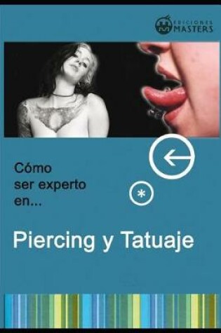 Cover of C mo Ser Experto En Piercing Y Tatuaje