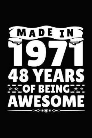 Cover of Made in 1971 48 Years of Being Awesome