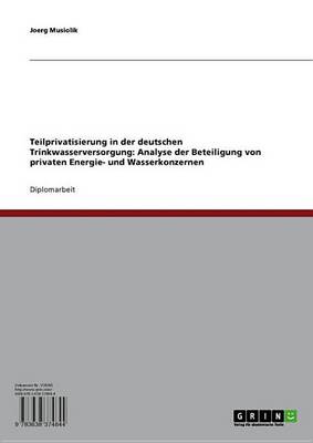 Book cover for Teilprivatisierung in Der Deutschen Trinkwasserversorgung